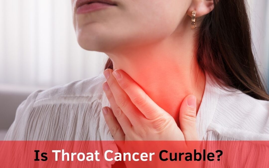 Is Throat Cancer Curable?